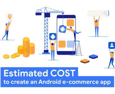 How much does it cost to build an Android e-commerce app