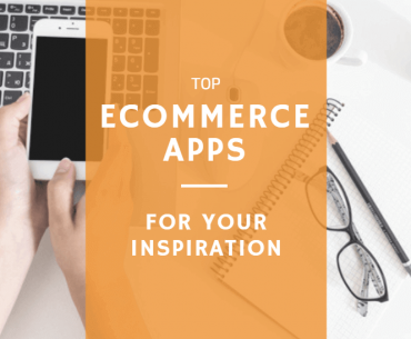 7 Best examples of Ecommerce Apps for your inspiration in 2021