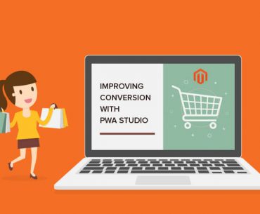 Improve conversion with Magento PWA Studio